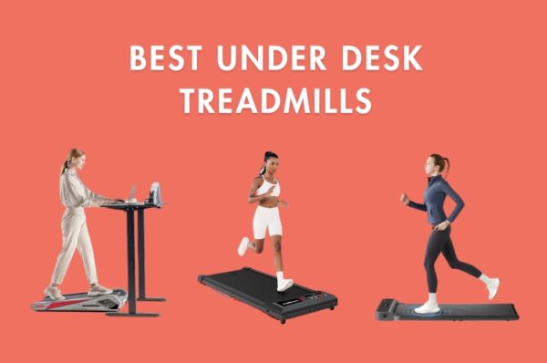 Best under desk treadmills